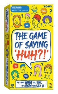 * Game of Saying Huh